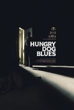 Watch Hungry Dog Blues Watch123movies