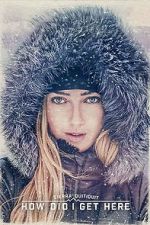 Watch Sierra Quitiquit: How Did I Get Here Watch123movies