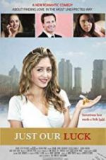 Watch Just Our Luck Watch123movies