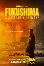 Watch Fukushima: A Nuclear Nightmare Watch123movies
