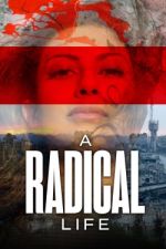 Watch A Radical Life Watch123movies