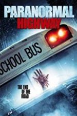 Watch Paranormal Highway Watch123movies
