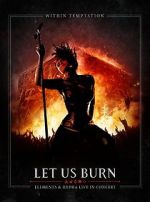 Watch Within Temptation: Let Us Burn: Elements & Hydra Live in Concert Watch123movies