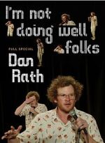 Watch Dan Rath: I\'m Not Doing Well Folks Watch123movies