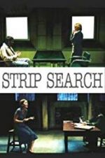 Watch Strip Search Watch123movies