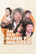 Watch An Old Kung Fu Master Watch123movies