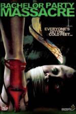 Watch Bachelor Party Massacre Watch123movies