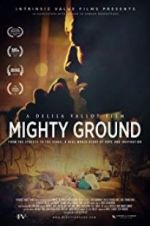 Watch Mighty Ground Watch123movies
