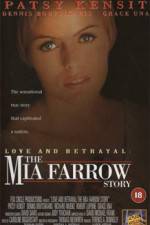Watch Love and Betrayal: The Mia Farrow Story Watch123movies