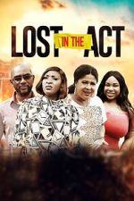 Watch Lost in the Act Watch123movies