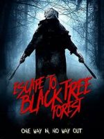 Watch Escape To Black Tree Forest Watch123movies