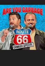 Watch Are You Garbage: The Route 66 Tour (TV Special 2025) Watch123movies