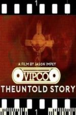 Watch VIPCO The Untold Story Watch123movies