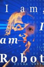 Watch I am: I am Robot Watch123movies