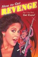 Watch How to Get... Revenge Watch123movies