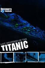 Watch Last Mysteries of the Titanic Watch123movies
