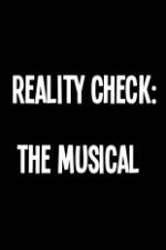 Watch Reality Check: The Musical Watch123movies