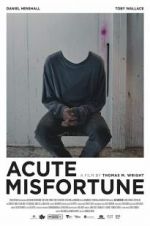 Watch Acute Misfortune Watch123movies