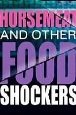 Watch Horsemeat And Other Food Shockers Watch123movies