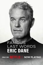 Watch Famous Last Words: Eric Dane Watch123movies