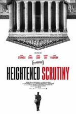 Watch Heightened Scrutiny Watch123movies