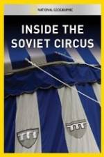 Watch National Geographic Inside the Soviet Circus Watch123movies