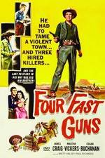 Watch Four Fast Guns Watch123movies