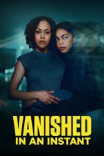 Watch Vanished in an Instant Watch123movies