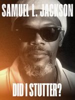 Watch Samuel L. Jackson: Did I Stutter? Watch123movies