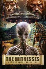 Watch The Witnesses: Ancient Alien Encounters Watch123movies