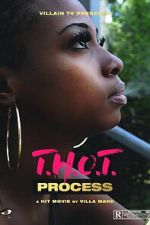 Watch T.H.O.T. Process Watch123movies