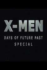 Watch X-Men: Days of Future Past Special Watch123movies
