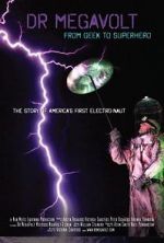 Watch Dr Megavolt: From Geek to Superhero Watch123movies