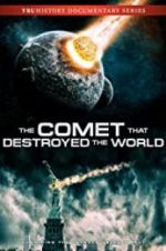 Watch The Comet That Destroyed the World Watch123movies
