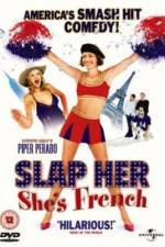 Watch Slap Her... She's French Watch123movies
