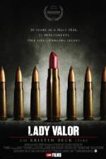 Watch Lady Valor: The Kristin Beck Story Watch123movies