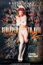 Watch Stripped to Kill II Live Girls Watch123movies