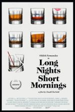 Watch Long Nights Short Mornings Watch123movies