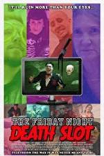 Watch The Friday Night Death Slot Watch123movies