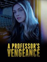 Watch A Professor\'s Vengeance Watch123movies