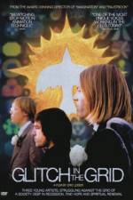 Watch Glitch in the Grid Watch123movies