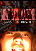 Watch Meatball Machine: Reject of Death Watch123movies