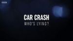 Watch Car Crash: Who\'s Lying? Watch123movies