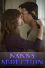Watch Nanny Seduction Watch123movies