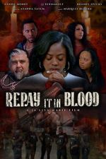 Watch Repay It in Blood Watch123movies