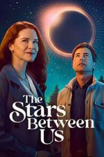 Watch The Stars Between Us Watch123movies