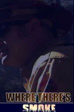 Watch Where There\'s Smoke Watch123movies