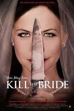 Watch You May Now Kill the Bride Watch123movies