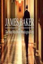 Watch James Baker: The Man Who Made Washington Work Watch123movies