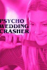 Watch Psycho Wedding Crasher Watch123movies
